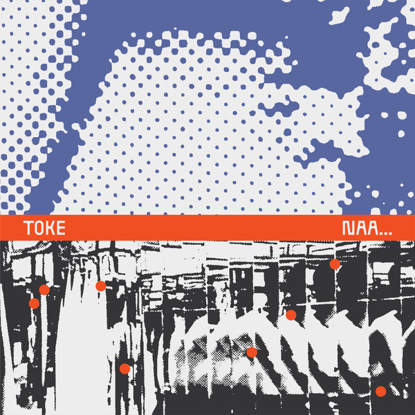 Toke — Naa.. EP